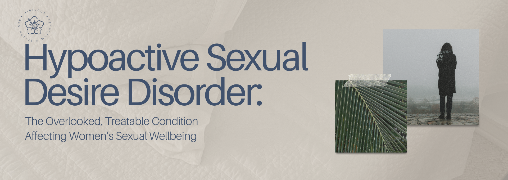 Hypoactive Sexual Desire Disorder (HSDD): Causes, Symptoms, and Treatment Options for Women