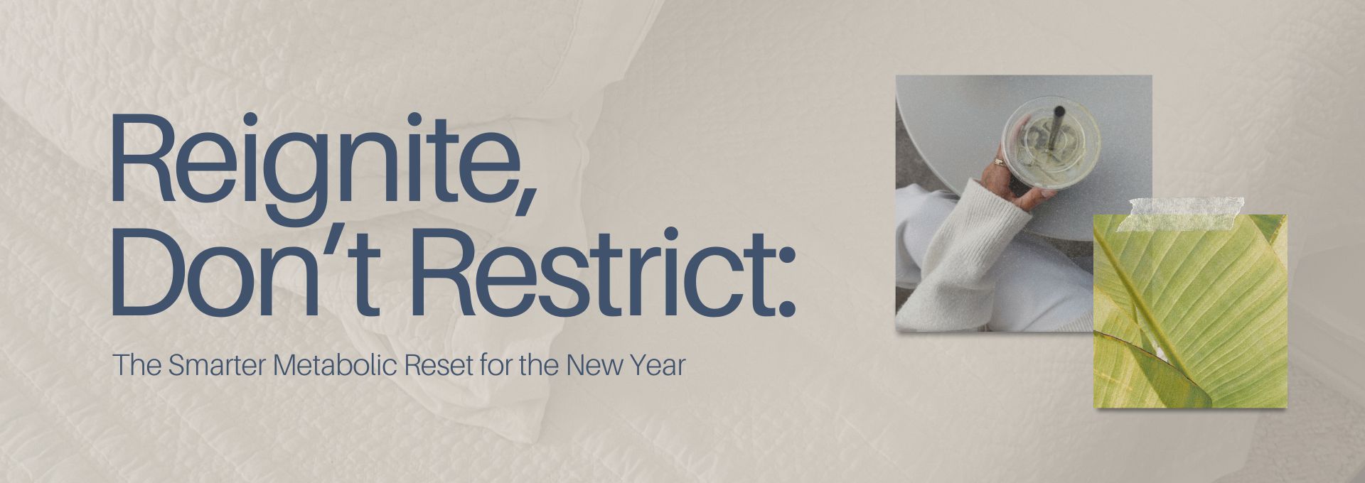 Reignite, Don’t Restrict: A Smarter Metabolic Reset for the New Year